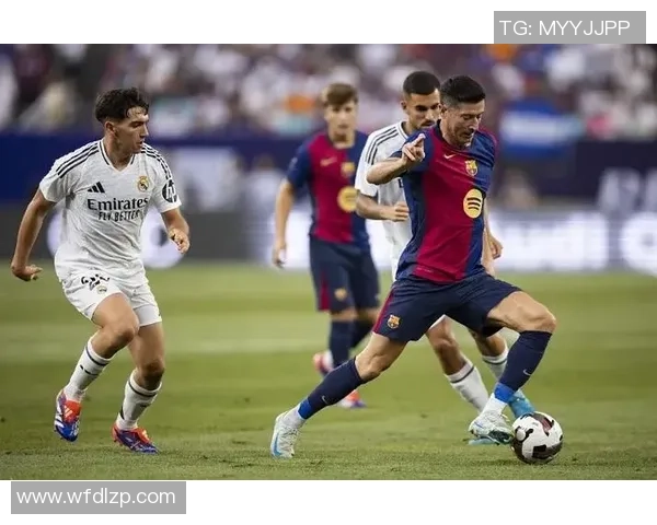 8月17日皇马与巴萨激战成和精彩比分回顾与赛后分析